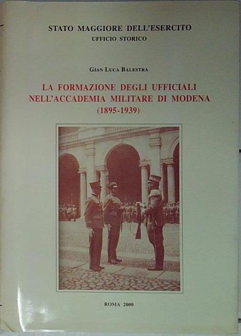 LA FORMAZIONE DEGLI UFFICIALI NELL'ACCADEMIA MILITARE DI MODENA