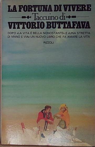 La fortuna di vivere. Taccuino di Vittorio Buttafava