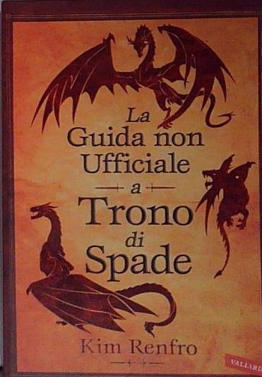 La guida non ufficiale a Trono di Spade