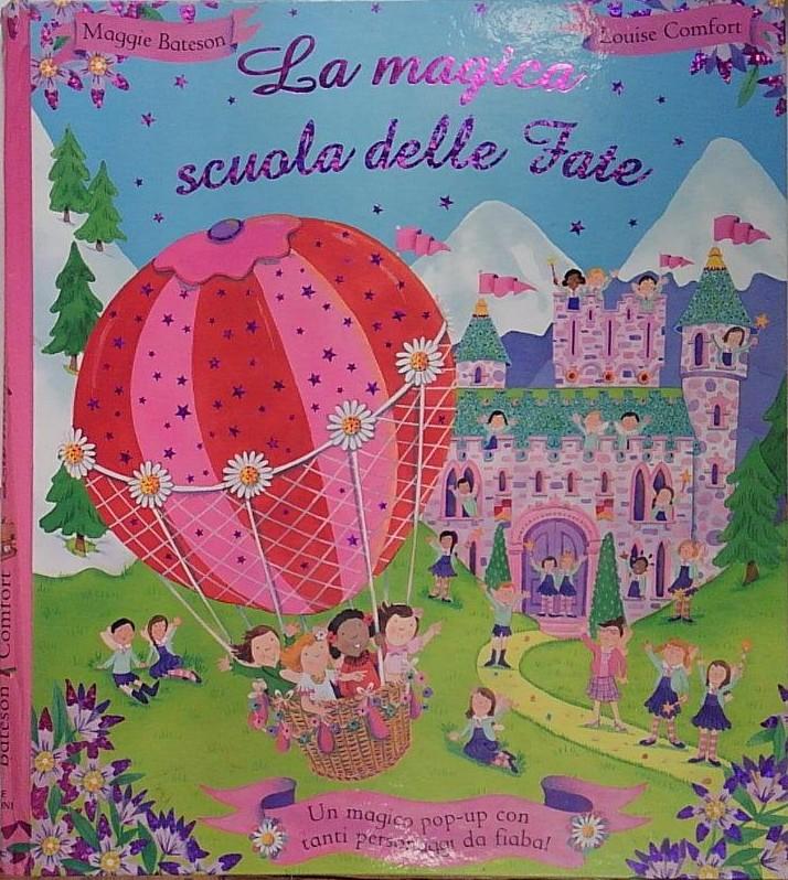La magica scuola delle fate. Libro pop-up. Ediz. illustrata