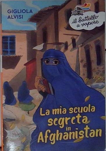 La mia scuola segreta in Afghanistan