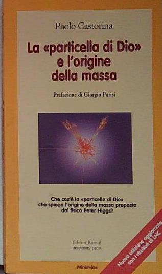 La «particella di Dio» e l'origine della massa