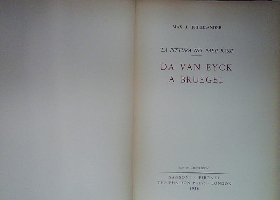 la pittura nei paesi bassi da van eyck a bruegel