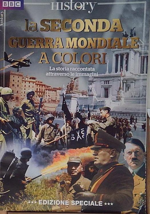 LA SECONDA GUERRA MONDIALE A COLORI