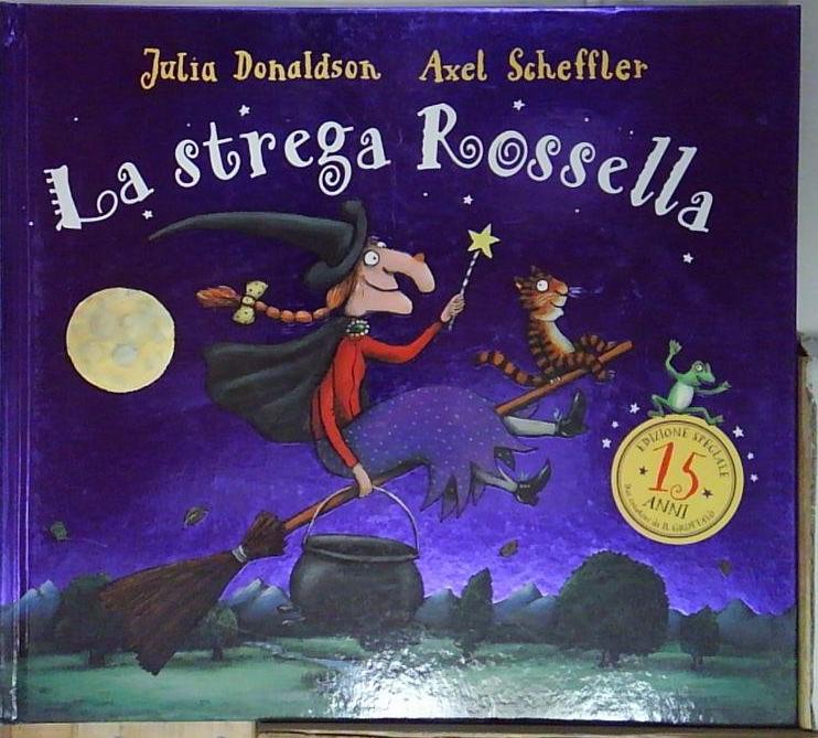 La strega Rossella per i quindici anni. Ediz. speciale