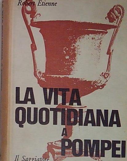 La vita quotidiana a Pompei