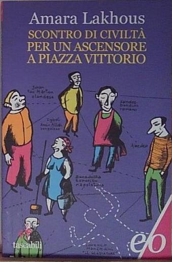Lakhous SCONTRO DI CIVILTÀ PER UN ASCENSORE A PIAZZA VITTORIO …