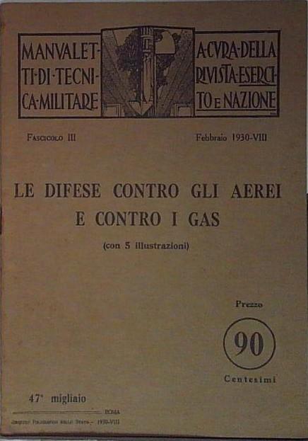 le difese contro gli aerei e contro i gas fasc …