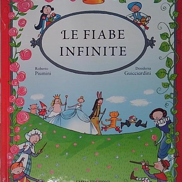 Le fiabe infinite. Ediz. illustrata