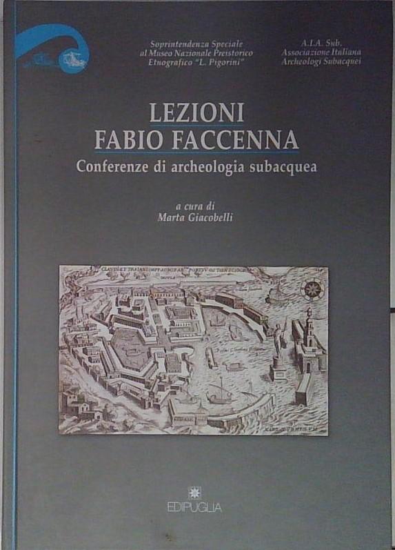 Lezioni. Fabio Faccenna. Conferenze di archeologia subacquea (3^-5^ ciclo)