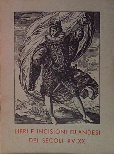 LIBRI E INCISIONI OLANDESI DEI SECOLI . Venezia