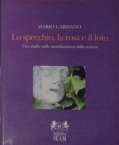 Lo specchio, la rosa e il loto. Uno studio sulla …