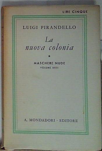 Luigi pirandello LA NUOVA COLONIA MITO PROLOGO E TRE ATTI …