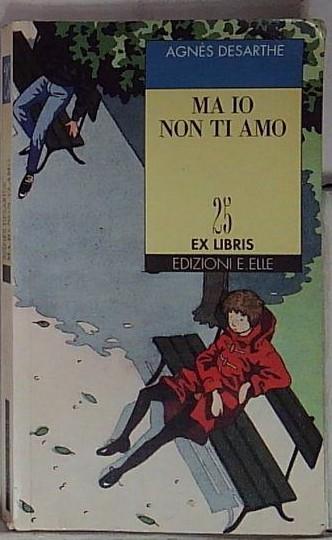 Ma io non ti amo