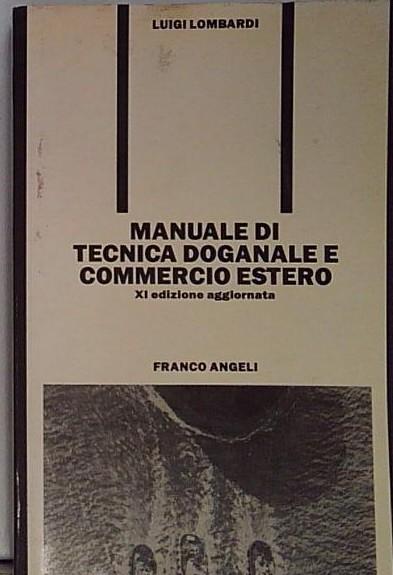 manuale di tecnica doganale e commercio estero