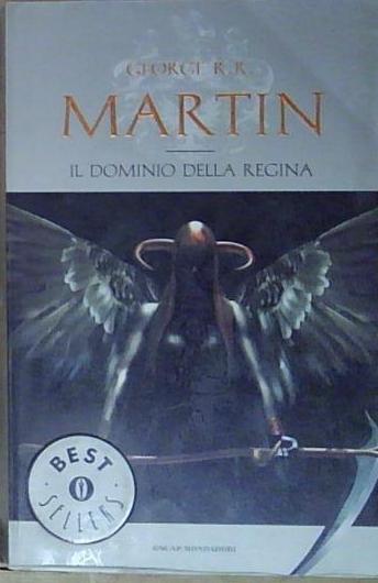Martin IL DOMINIO DELLA REGINA. LE CRONACHE DEL GHIACCIO E …