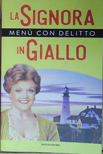 MENÙ CON DELITTO LA SIGNORA IN GIALLO mondadori