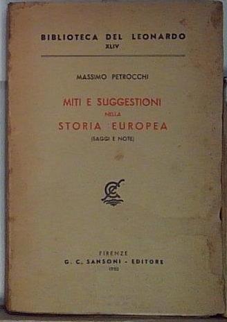 Miti e suggestioni nella storia europea (saggi e note).