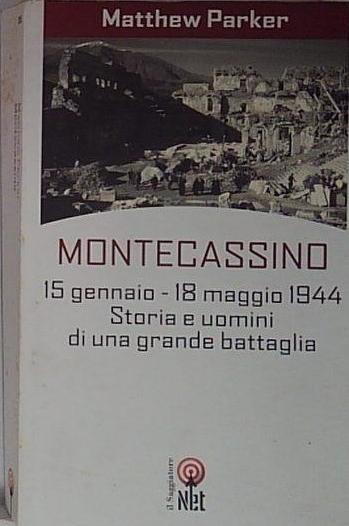 Montecassino 15 gennaio-18 maggio 1944. Storia e uomini di una …