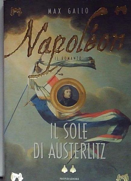 Napoléon. Il sole di Austerlitz