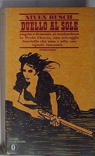Niven Busch: Duello al sole Ed. Oscar Mondadori A38
