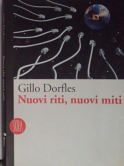 Nuovi riti, nuovi miti. Ediz. illustrata