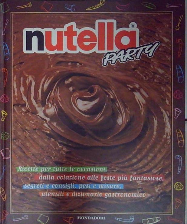 Nutella party. Ediz. illustrata