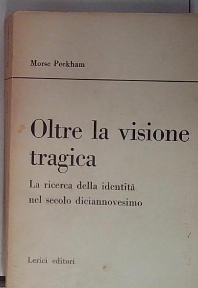 oltre la visione tragica