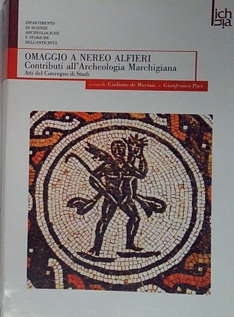 Omaggio a Nereo Alfieri. Contributi all'archeologia marchigiana