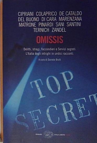 Omissis. Delitti, stragi, faccendieri e Servizi segreti.
