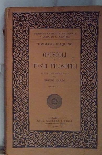 Opuscoli e testi filosofici Vol. II, I.
