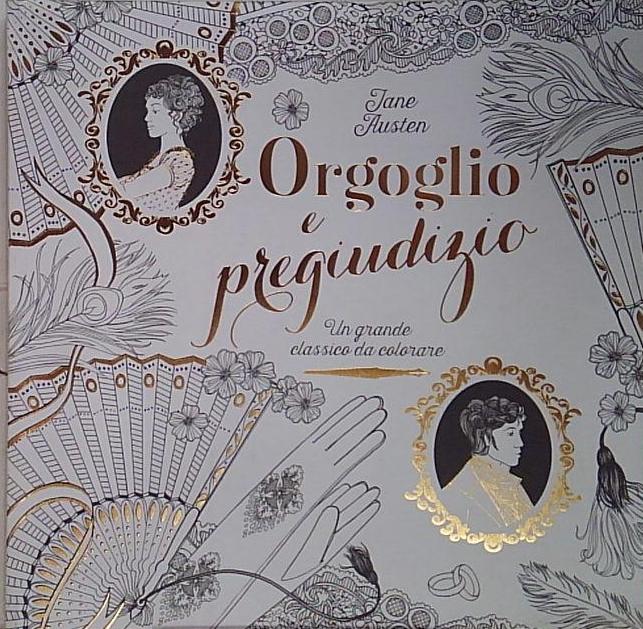 Orgoglio e Pregiudizio - Un Grande Classico da Colorare