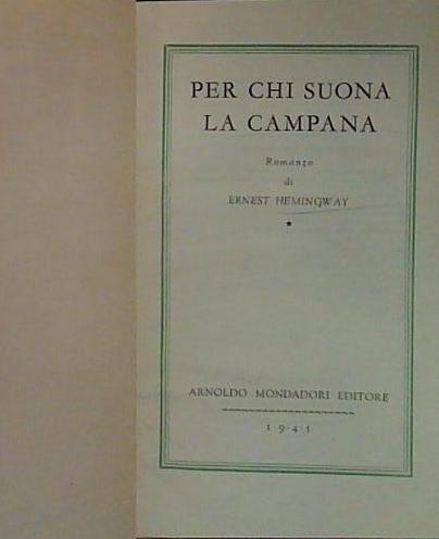 PER CHI SUONA LA CAMPANA. 166 MEDUSA STRANIERI MONDADORI 1949