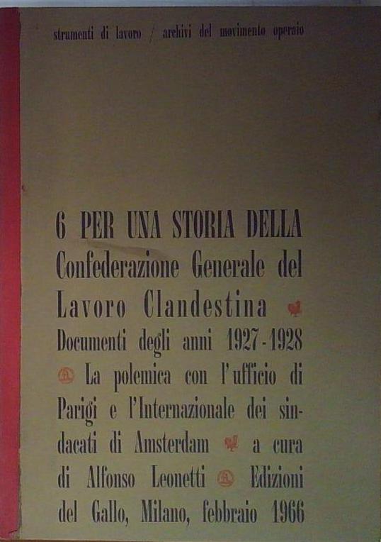 PER UNA STORIA DELLE CONFEDERAZIONE GENERALE DEL LAVORO CLANDESTINA