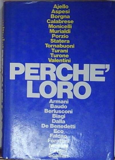 Perchè loro: Armani, Baudo, Berlusconi, Biagi, Dalla, De Benedetti, Eco, …