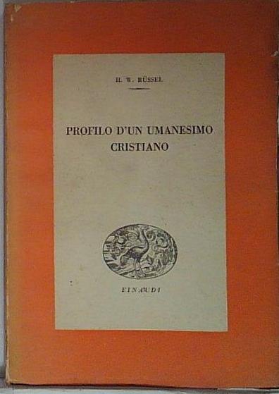 Profilo d' un umanesimo cristiano. Traduzione di Giuseppe Rensi