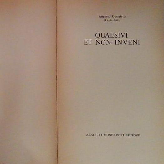 quaesivi et non inventi