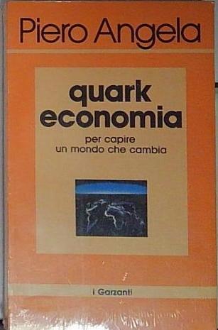 Quark economia. Per capire un mondo che cambia