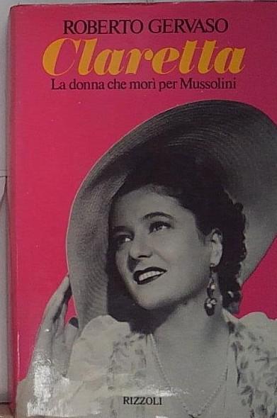 R.Gervaso:Claretta 1¶ø Ediz. 1982 Fotografico Ed. Rizzoli [RS] A26