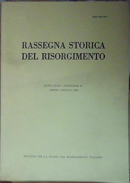 RASSEGNA STORICA DEL RISORGIMENTO ANNO LXXX FASCICOLO II APRILE GIUGNO …