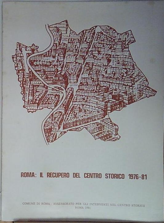 roma il recupero del centor storico 1976 81