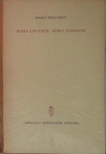 ROMA LEVANTE. ROMA PONENTE.