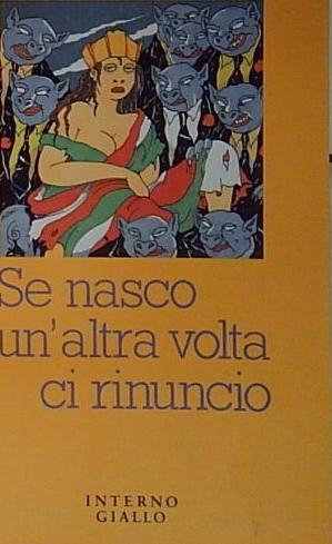 Se nasco un'altra volta ci rinuncio