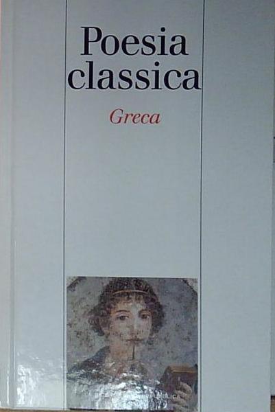 Simone beta (cura) POESIA CLASSICA. GRECA La Biblioteca di Repubblica