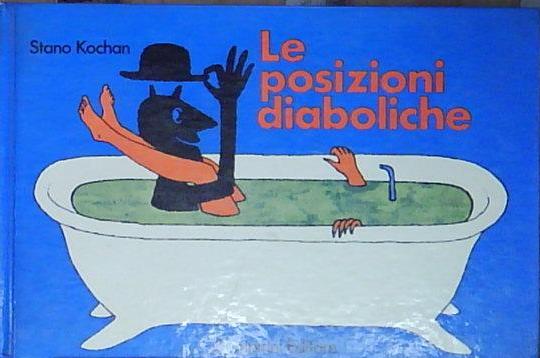 Stano kochan LE POSIZIONI DIABOLICHE Bompiani