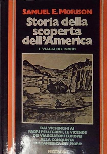 Storia della scoperta dell'America. I. I viaggi del Nord (500 …