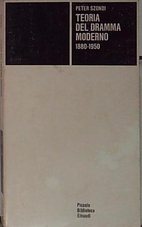 Teoria del dramma moderno, 1880-1950