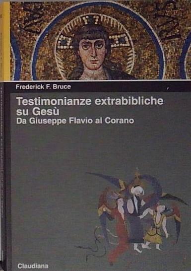 Testimonianze extrabibliche su Gesù. Da Giuseppe Flavio al Corano