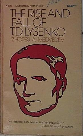 The Rise and Fall of T. d. Lysenko