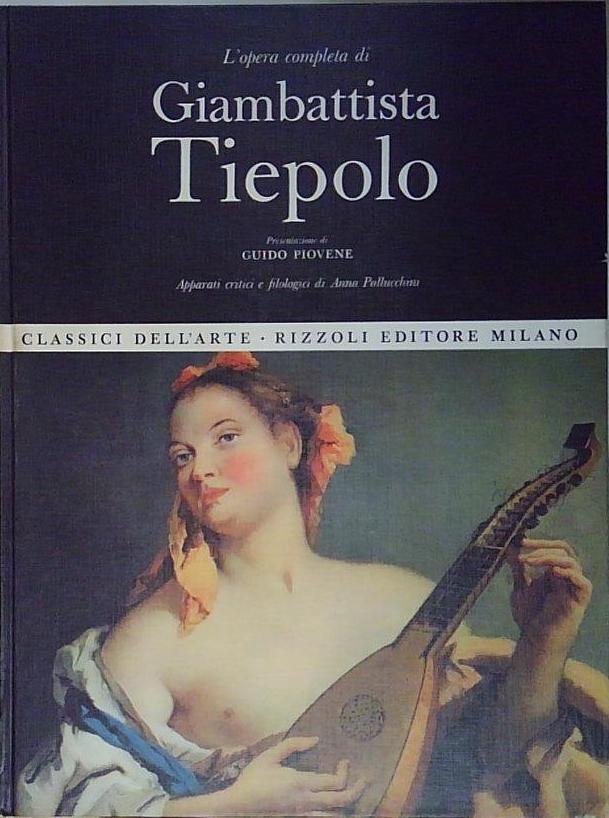 Tiepolo - piovene &amp;#039;OPERA COMPLETA DI GIAMBATTISTA TIEPOLO Rizzoli